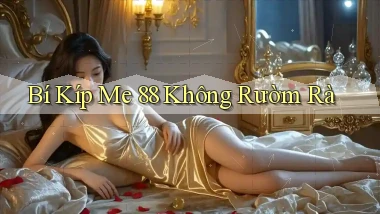 bí kíp me 88 không rườm rà
