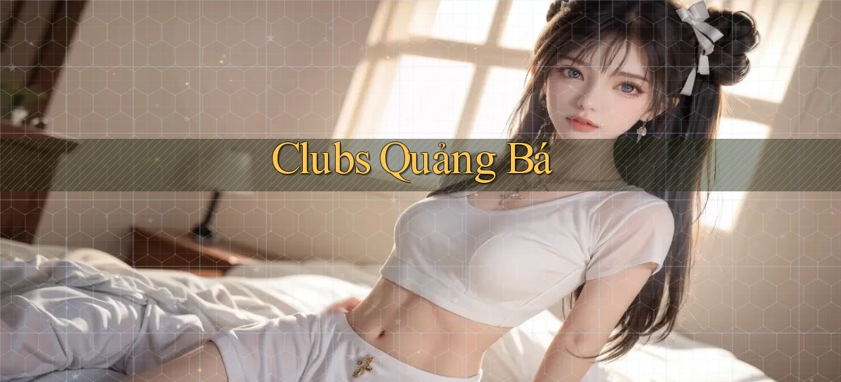 Clubs Quảng bá