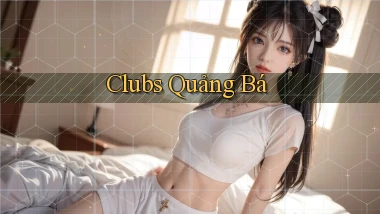 Clubs Quảng bá