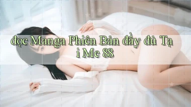 đọc manga phiên bản đầy đủ tại me 88