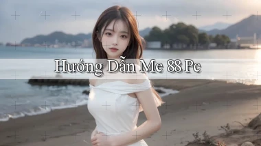 hướng dẫn me 88 pc