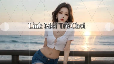 link mới Trò chơi