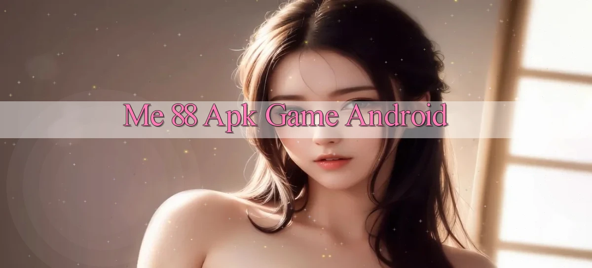 me 88 apk game android