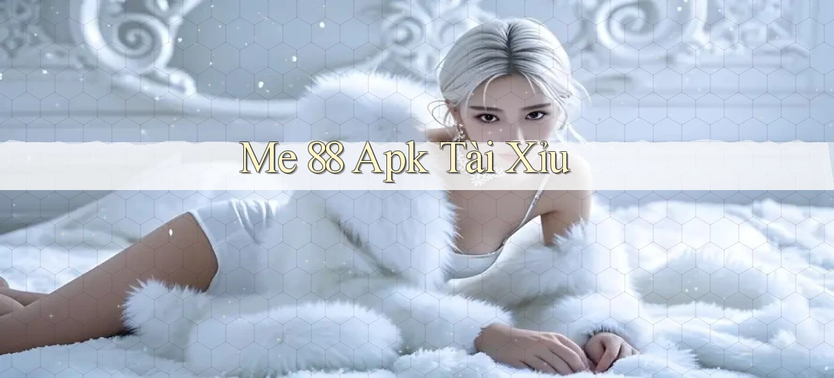 me 88 apk tài xỉu