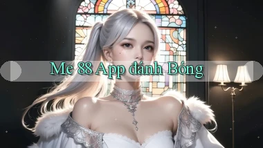 me 88 app đánh bóng