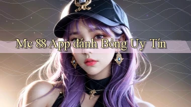 me 88 app đánh bóng uy tín