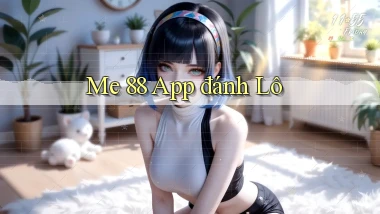 me 88 app đánh lô
