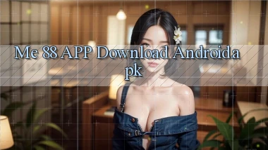 me 88 APP download Android.apk