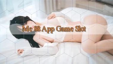 me 88 app game slot