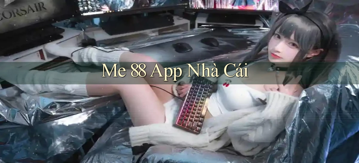 me 88 app nhà cái