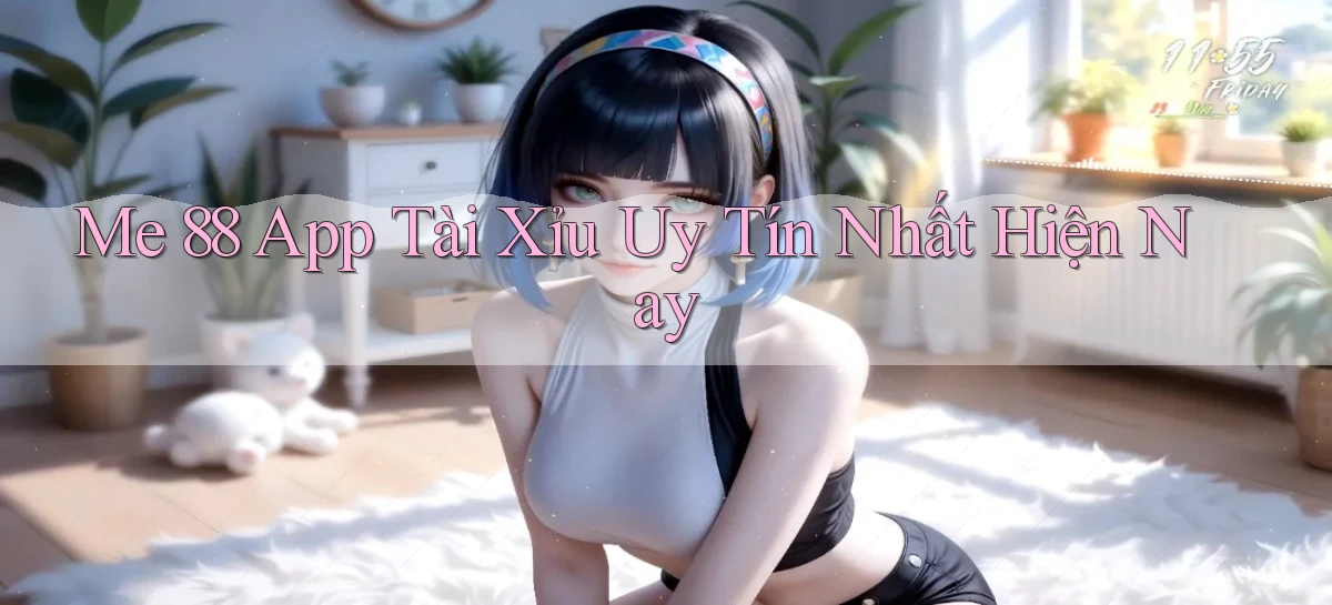 me 88 app tài xỉu uy tín nhất hiện nay