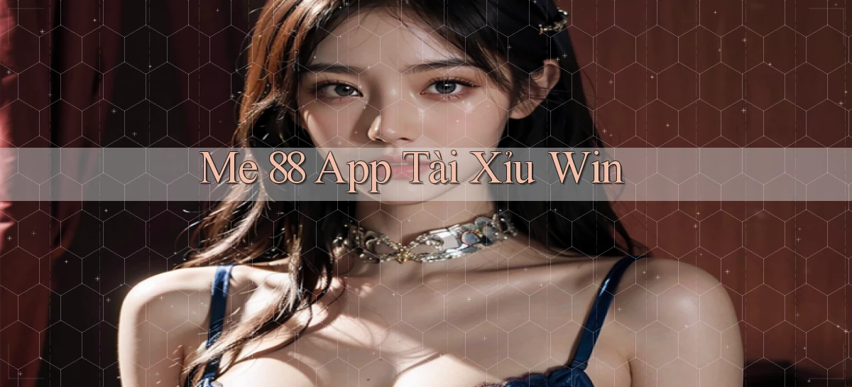 me 88 app tài xỉu win