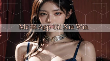 me 88 app tài xỉu win
