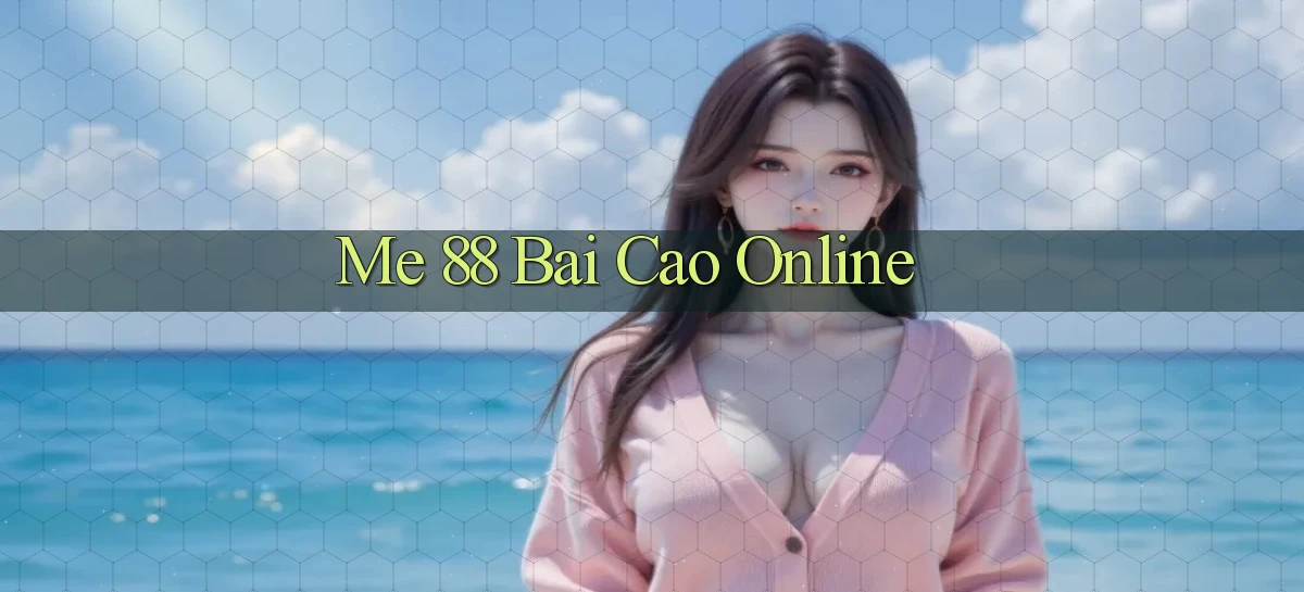 me 88 bài cào online