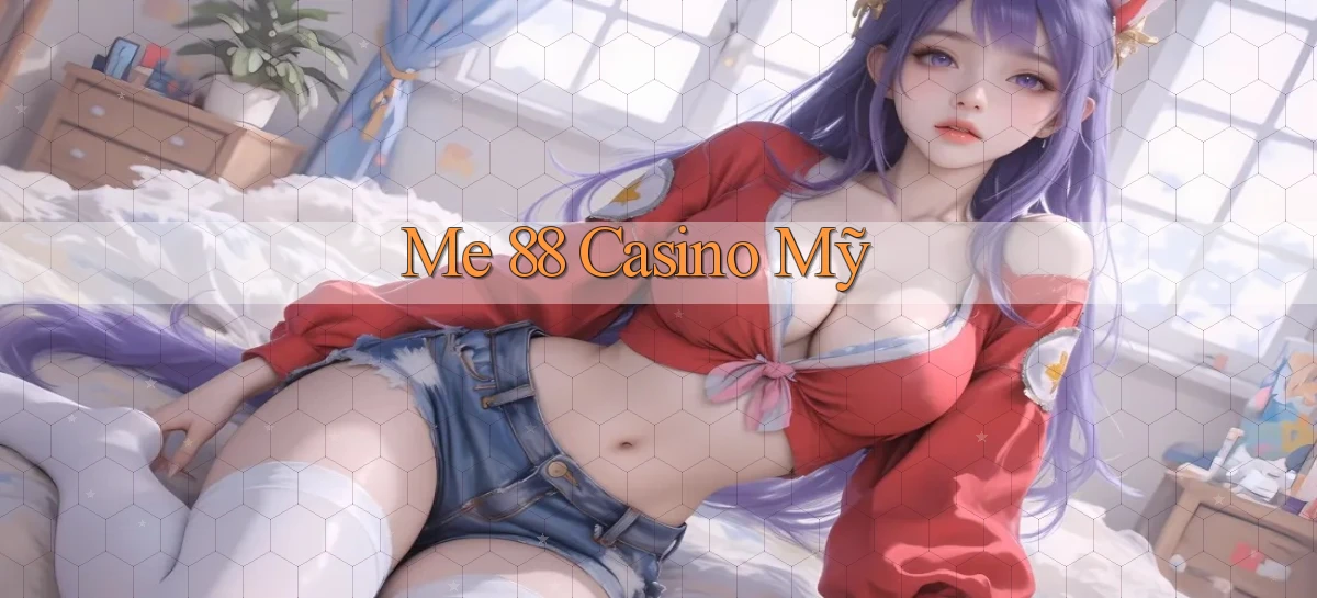 me 88 casino mỹ