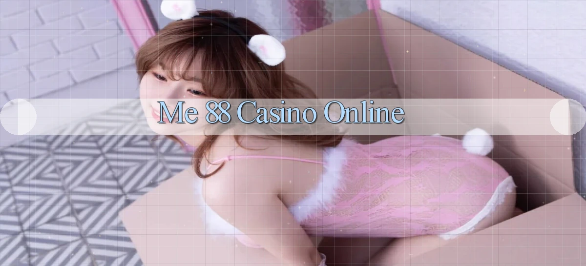 me 88 casino online