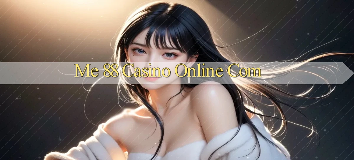 me 88 casino online com