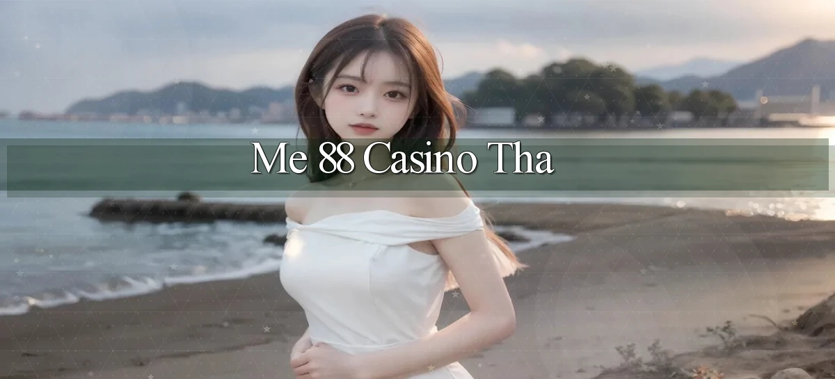 me 88 casino tha