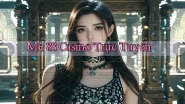 me 88 casino trực tuyến