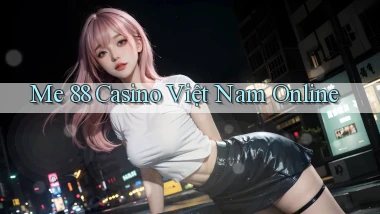 me 88 casino việt nam online