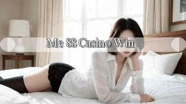 me 88 casino win