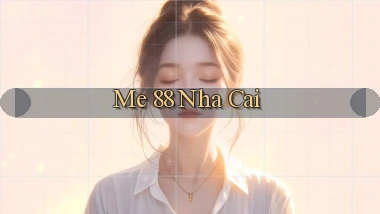 me 88 nha cai