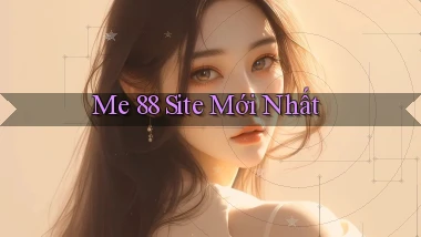 me 88 site mới nhất