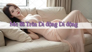me 88 trên di động di động
