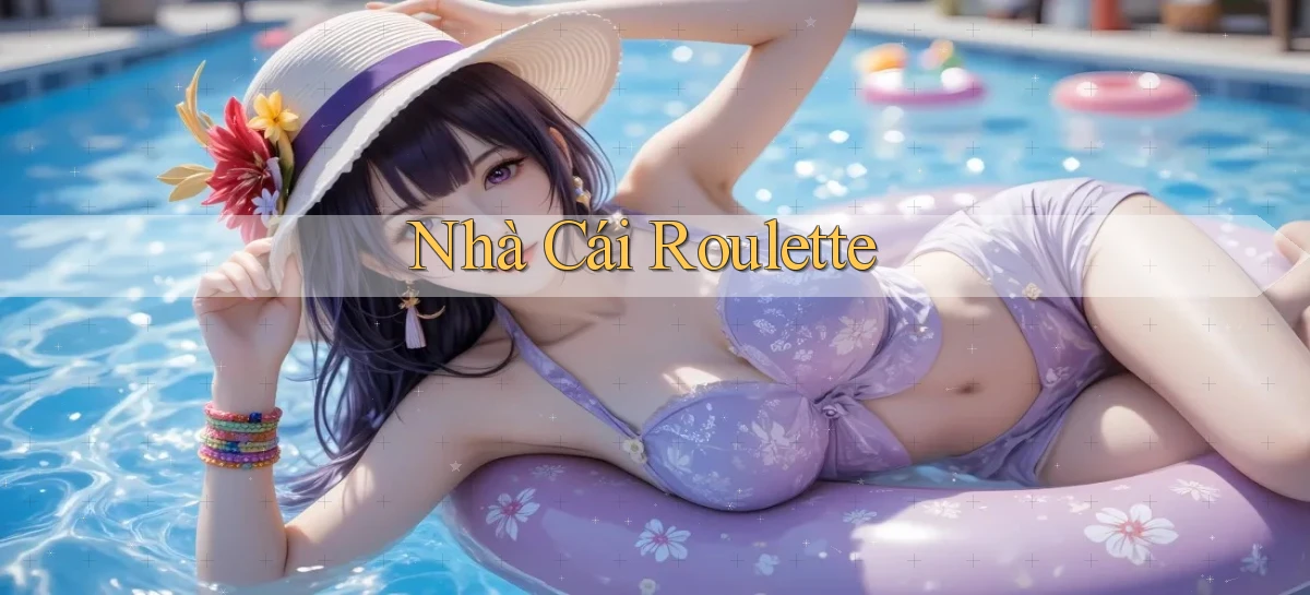 nhà cái Roulette
