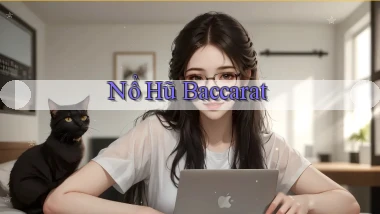 nổ hũ Baccarat