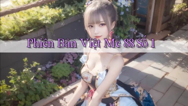 phiên bản việt me 88 số 1