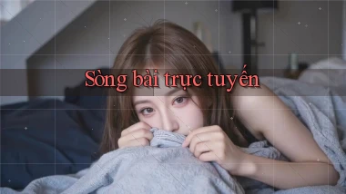 sòng bài Trực tuyến